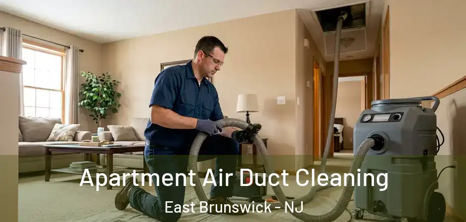  Apartment Air Duct Cleaning East Brunswick - NJ